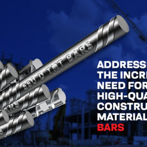 Addressing the Increasing Need for High-Quality Construction Materials: TMT Bars