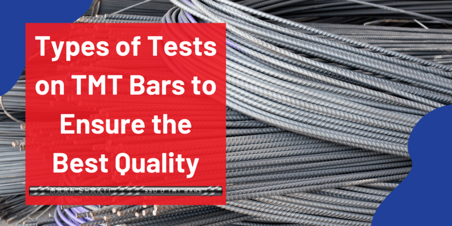 Types of Tests on TMT Bars to Ensure the Best Quality