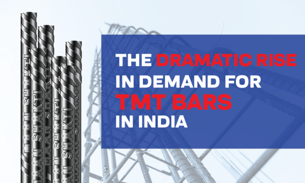 The Dramatic Rise in Demand for TMT Bars in India- Maan Shakti