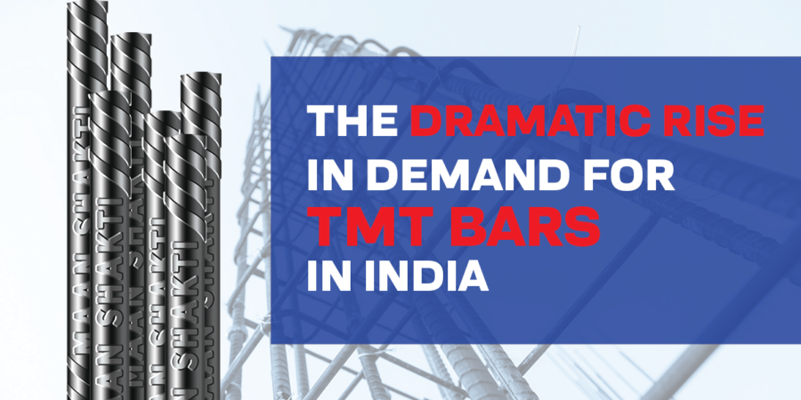 The Dramatic Rise in Demand for TMT Bars in India- Maan Shakti