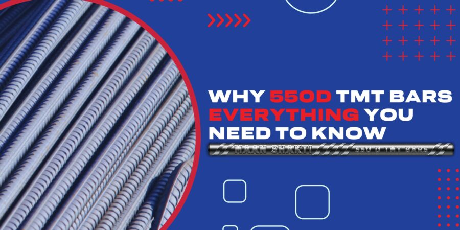 Why 550D TMT Bars Everything You Need to Know- Maan Shakti