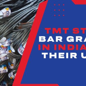 TMT Steel Bar Grades in India and Their Uses