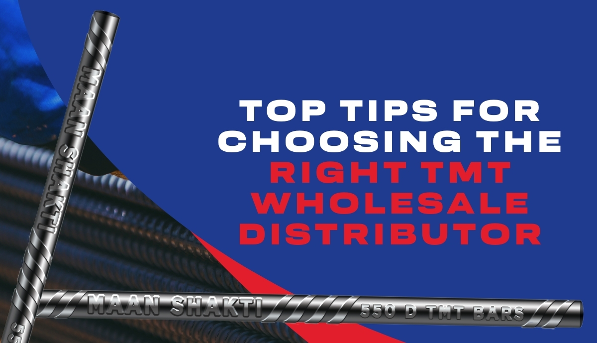 Top Tips for Choosing the Right TMT Wholesale Distributor