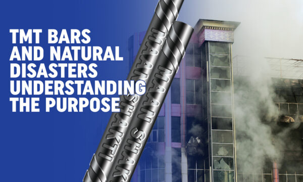 TMT Bars and Natural Disasters – Understanding the Purpose