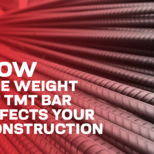 How The Weight of the TMT Bar Affects Your Construction