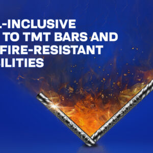 An All-Inclusive Guide to TMT Bars and Their Fire-Resistant Capabilities