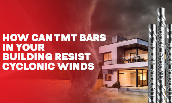 How can TMT Bars in Your Building Resist Cyclonic Winds