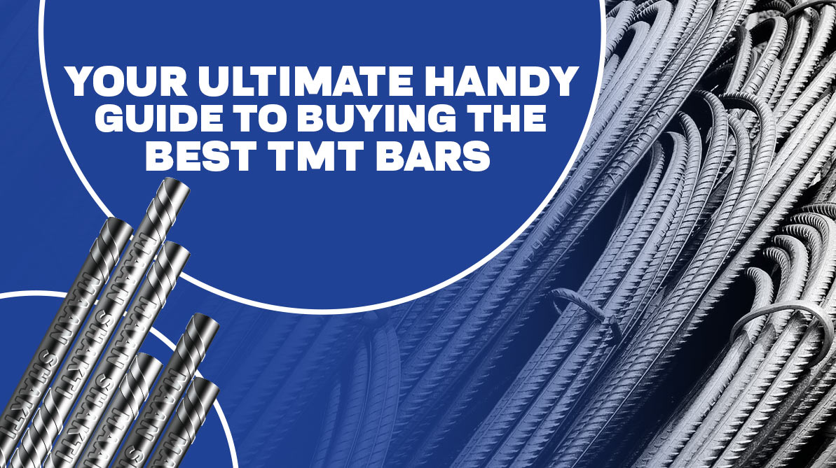 Your Ultimate Handy Guide to Buying the Best TMT Bars