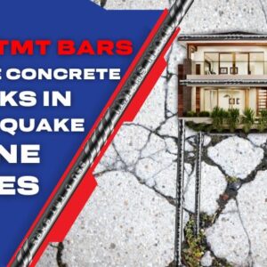 How TMT Bars Reduce Concrete Cracks In Earthquake-Prone Zones