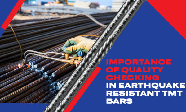 Importance of Quality Checking in Earthquake-Resistant TMT Bars