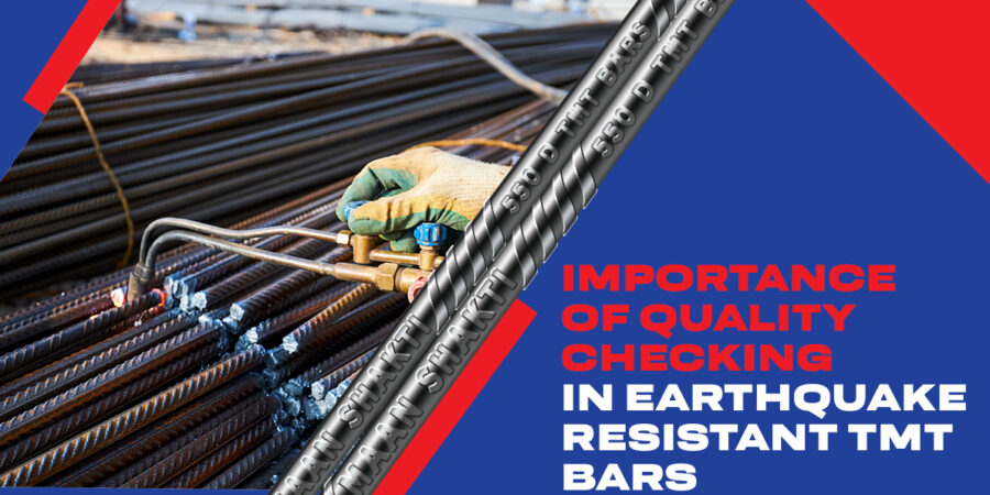 Importance of Quality Checking in Earthquake-Resistant TMT Bars