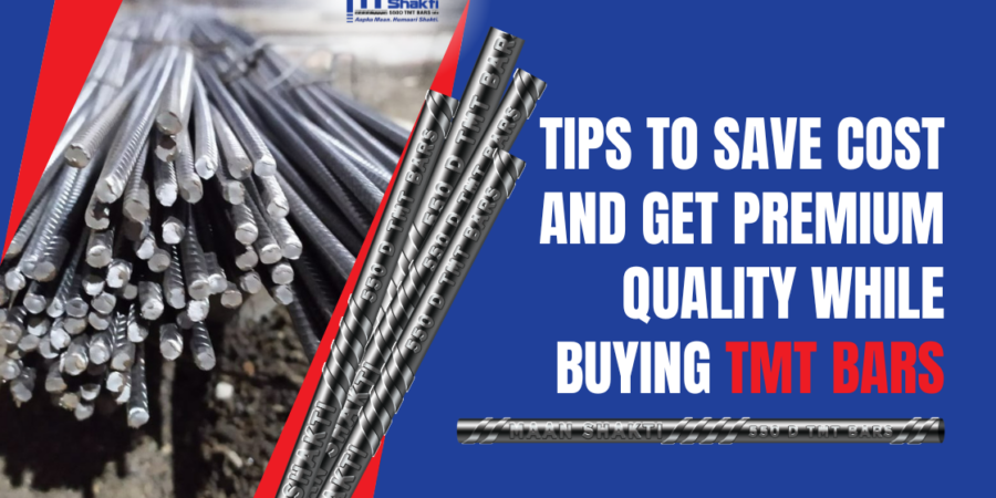 Tips To Save Cost and Get Premium Quality While Buying TMT Bars Tips To Save Cost and Get Premium Quality While Buying TMT Bars