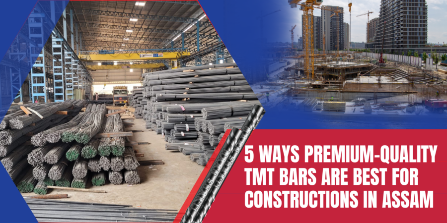 5 Ways Premium-Quality TMT Bars Are Best For Constructions in Assam 5 Ways Premium-Quality TMT Bars Are Best For Constructions in Assam
