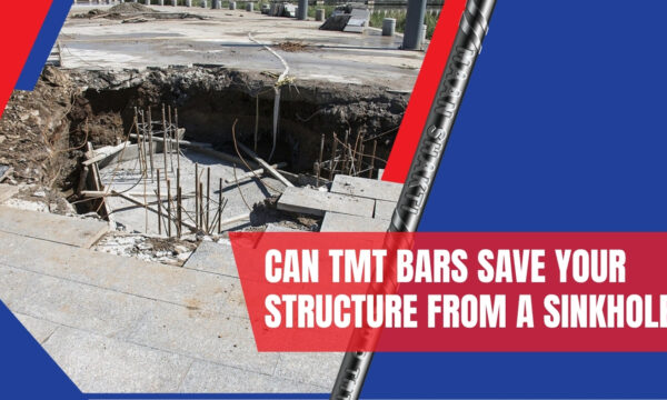 Can TMT Bars Save Your Structure from a Sinkhole