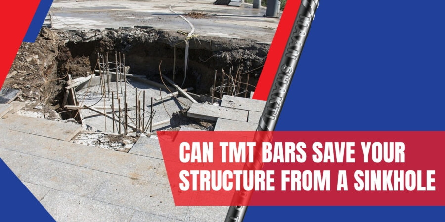 Can TMT Bars Save Your Structure from a Sinkhole Can TMT Bars Save Your Structure from a Sinkhole