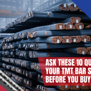 Ask These 10 Questions To Your TMT Bar Supplier Before You Buy Ask These 10 Questions To Your TMT Bar Supplier Before You Buy