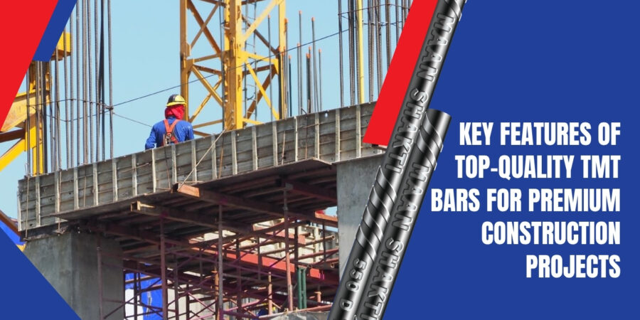 Key Features of Top-Quality TMT Bars for Premium Construction Projects Key Features of Top-Quality TMT Bars for Premium Construction Projects