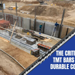 The Critical Role of TMT Bars in Safe and Durable Construction The Critical Role of TMT Bars in Safe and Durable Construction