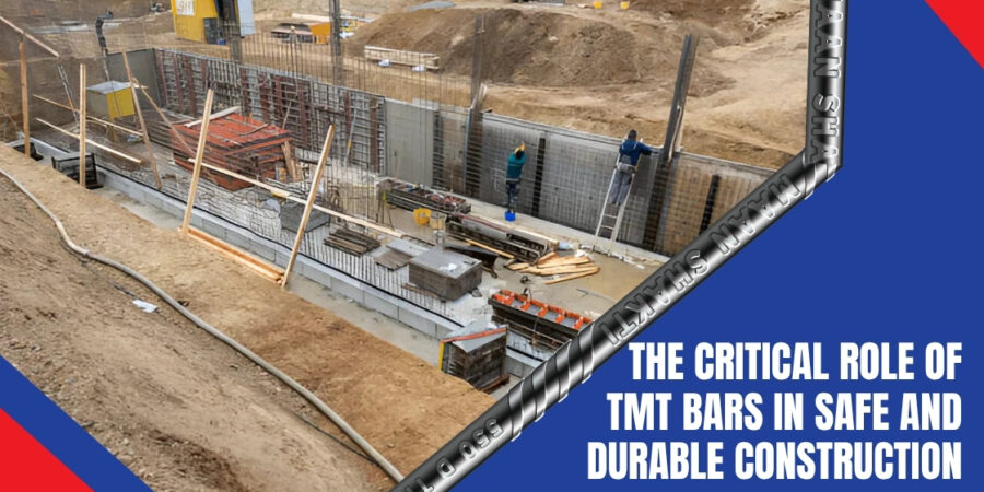 The Critical Role of TMT Bars in Safe and Durable Construction The Critical Role of TMT Bars in Safe and Durable Construction