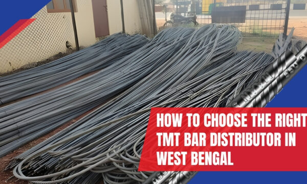 How to Choose the Right TMT Bar Distributor in West Bengal
