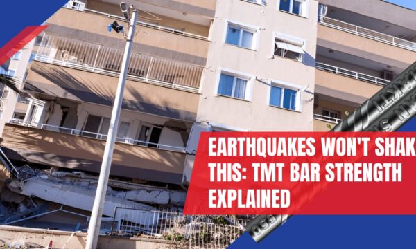 Earthquakes Won’t Shake This: TMT Bar Strength Explained