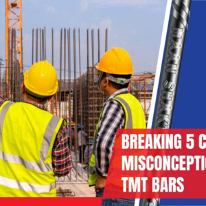 Breaking 5 Common Misconceptions About TMT Bars Breaking 5 Common Misconceptions About TMT Bars