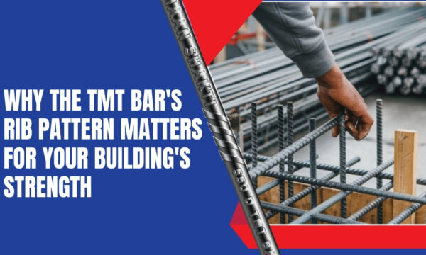 Why the TMT Bar’s Rib Pattern Matters for Your Building’s Strength