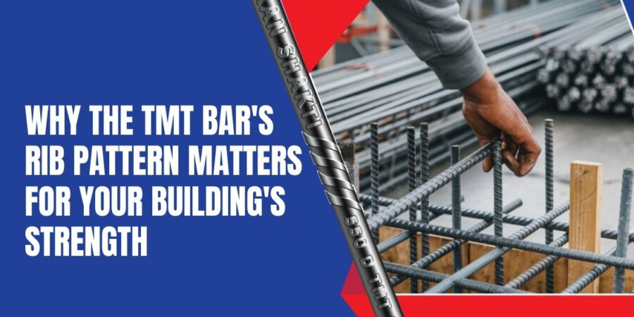 Why the TMT Bar’s Rib Pattern Matters for Your Building’s Strength Why the TMT Bar’s Rib Pattern Matters for Your Building’s Strength