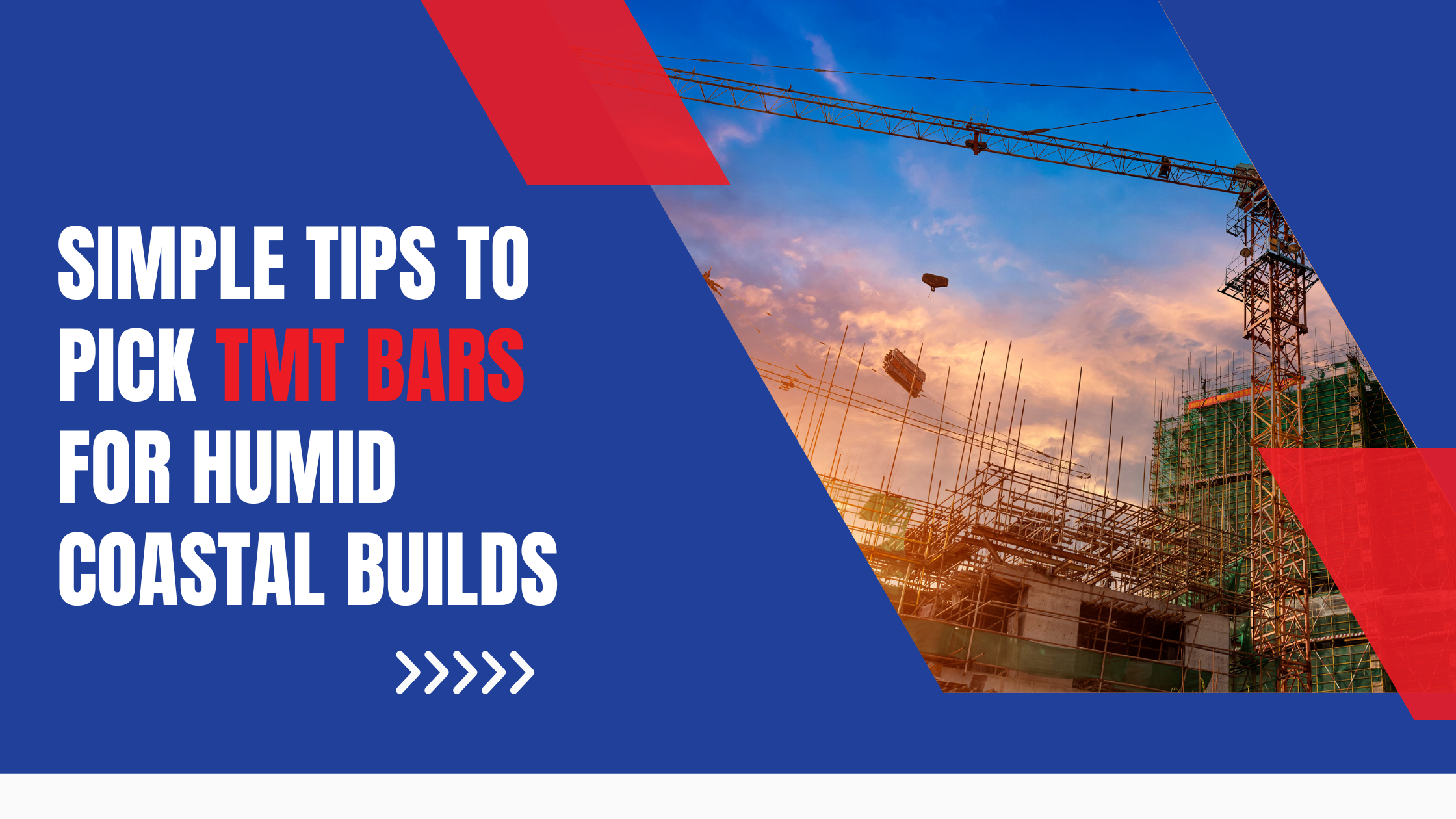 Simple Tips to Pick TMT Bars for Humid Coastal Builds