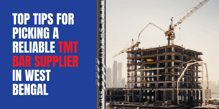 Top Tips for Picking a Reliable TMT Bar Supplier in West Bengal Top Tips for Picking a Reliable TMT Bar Supplier in West Bengal