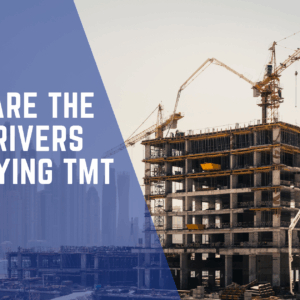 What are the cost drivers for buying TMT Bars What are the cost drivers for buying TMT Bars
