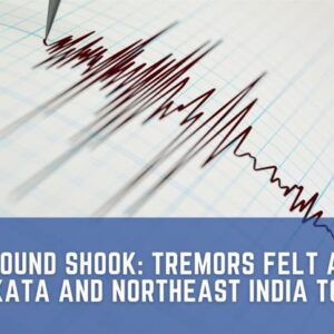 The Ground Shook: Tremors Felt Across Kolkata and Northeast India Today The Ground Shook: Tremors Felt Across Kolkata and Northeast India Today