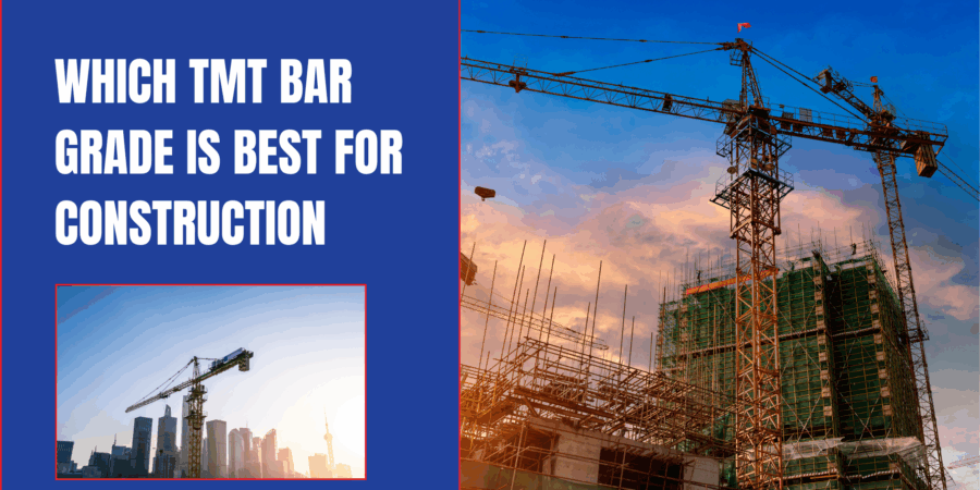 Which TMT Bar Grade is Best For Construction Which TMT Bar Grade is Best For Construction