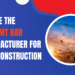 Choose the Best TMT Bar Manufacturer for Your Construction