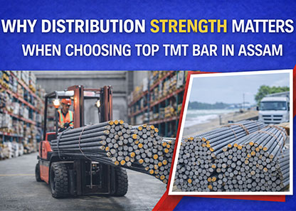 Why Distribution Strength Matters When Choosing Top TMT Bar in Assam