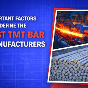 Important Factors That Define the Best TMT Bar Manufacturers Important Factors That Define the Best TMT Bar Manufacturers