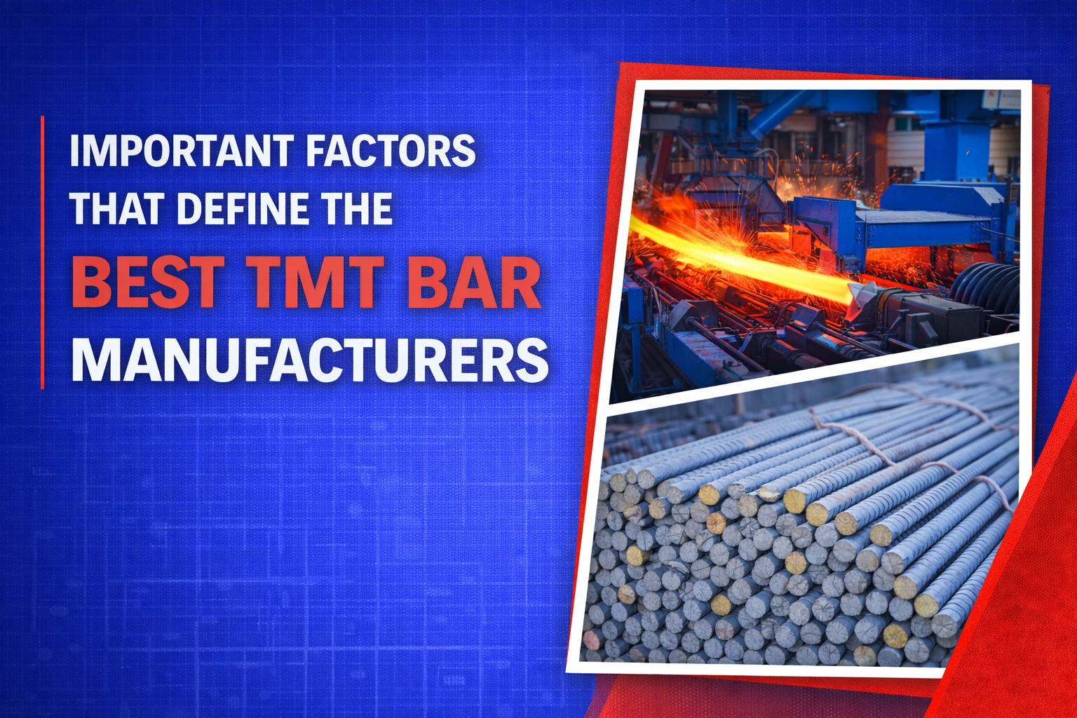 Important Factors That Define the Best TMT Bar Manufacturers