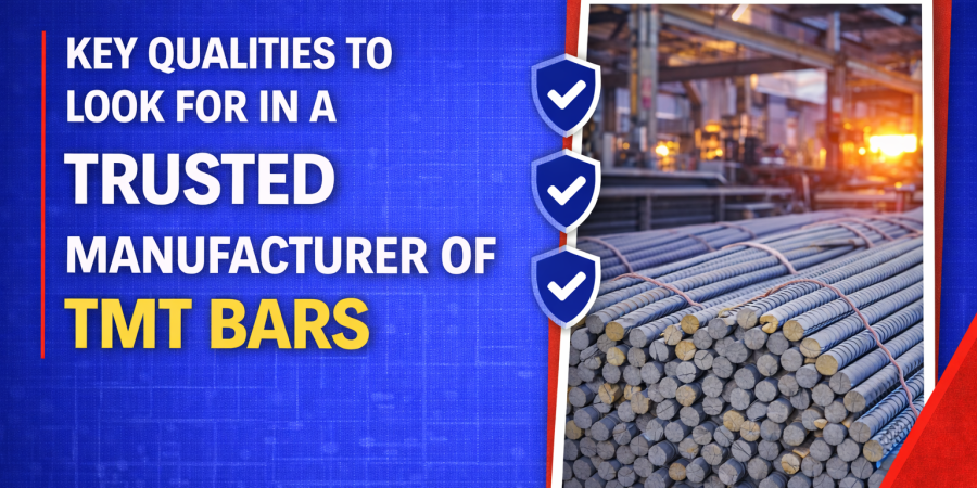 Key Qualities to Look for in a Trusted Manufacturer of TMT Bars Key Qualities to Look for in a Trusted Manufacturer of TMT Bars
