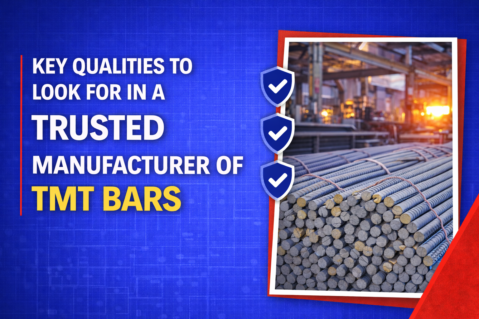 Key Qualities to Look for in a Trusted Manufacturer of TMT Bars