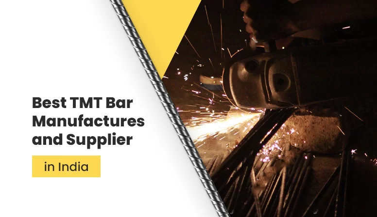 Best TMT Bar Manufactures and Supplier in India