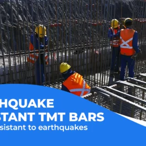 Earthquake Resistant TMT Bars – Highly Resistant to Earthquakes