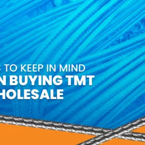 Things To Keep in Mind When Buying TMT In Wholesale