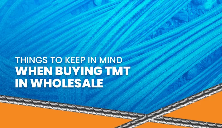 Things To Keep in Mind When Buying TMT In Wholesale