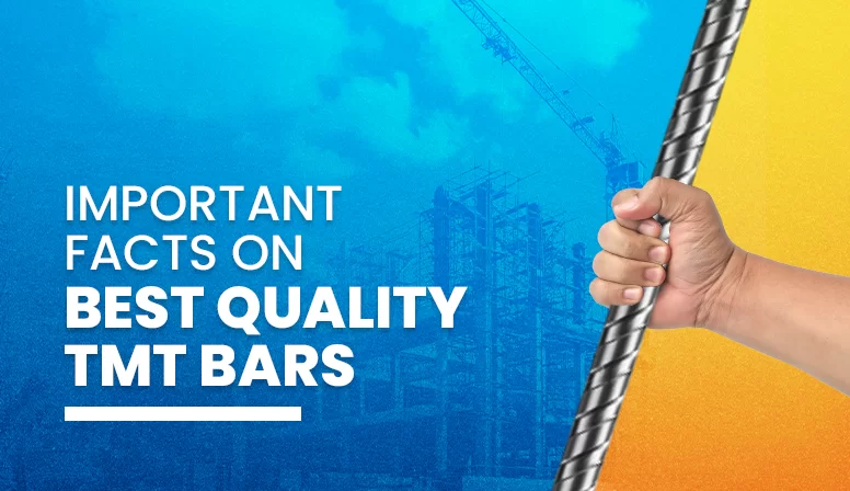 Important Facts on Best Quality TMT Bars