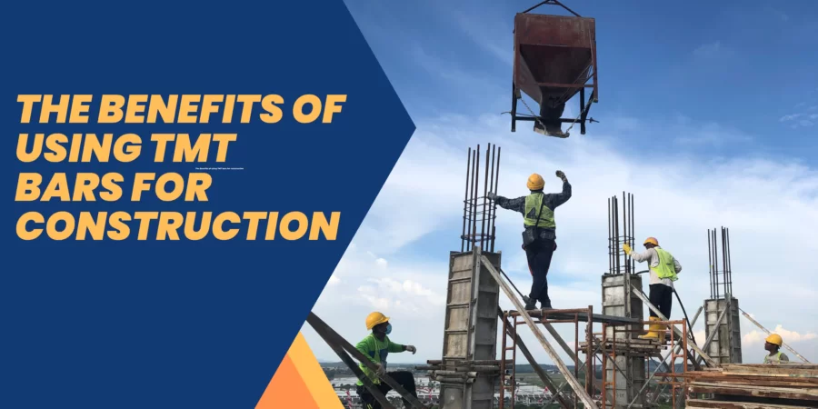 The Benefits of Using TMT bars for Construction