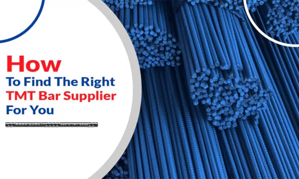 How To Find The Right TMT Bar Supplier for You
