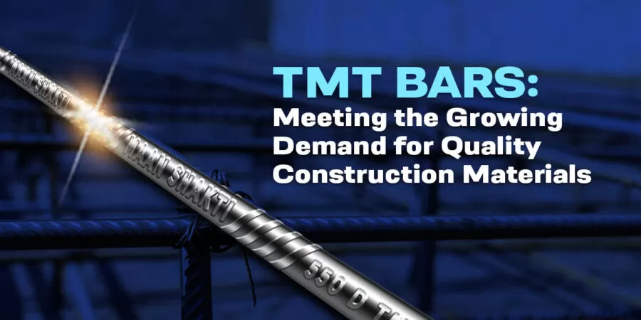 Tmt Bars: Meeting the Growing Demand for Quality Construction Materials