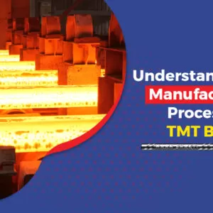 Understanding the Manufacturing Process of TMT Bars