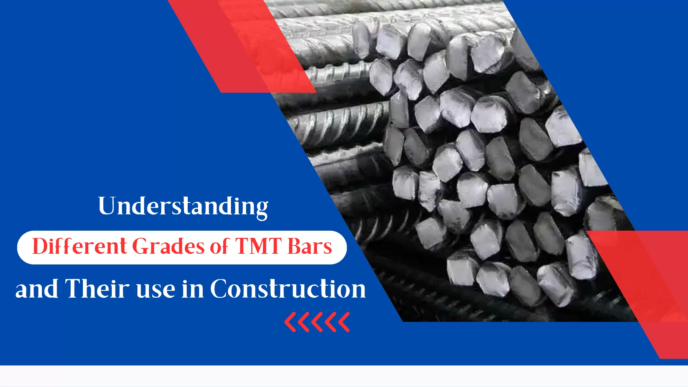 Understanding different grades of TMT bars and their use in construction