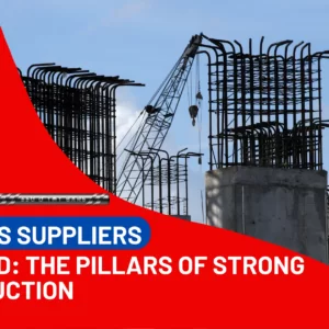 TMT Bars Suppliers Unveiled: The Pillars of Strong Construction